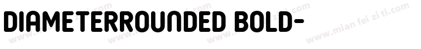 DiameterRounded Bold字体转换
